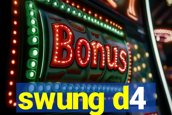 swung d4